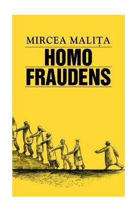 Homo fraudens - Mircea Malita