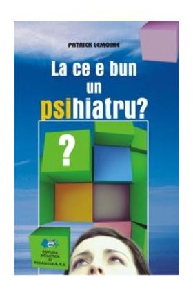 La ce bun un psihiatru? - Patrick Lemoine