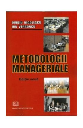 Metodologii manageriale - Ovidiu Nicolescu, Ion Verboncu