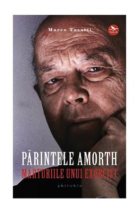 Parintele Amorth, marturiile unui exorcist - Marco Tosatti