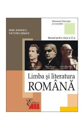 Romana - Clasa 11 - Manual - Emil Ionescu, Victor Lisman