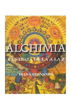 Alchimia ilustrata de la A La Z - Diana Fernando