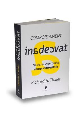 Comportament inadecvat - Richard H. Thaler