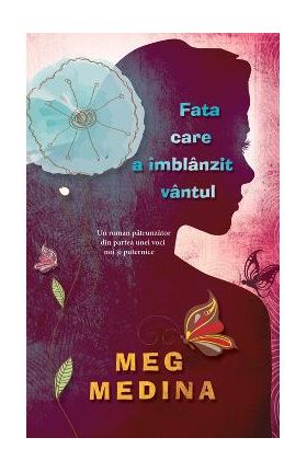 Fata care a imblanzit vantul - Meg Medina