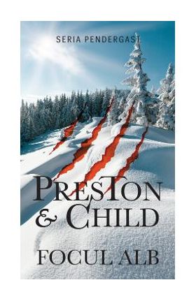 Focul alb - Douglas Preston, Lincoln Child