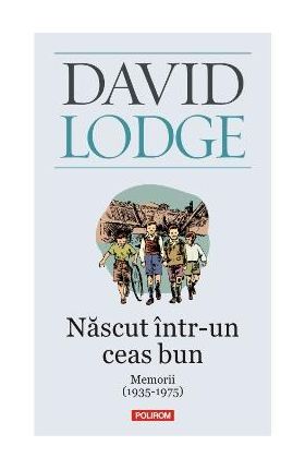 Nascut intr-un ceas bun - David Lodge