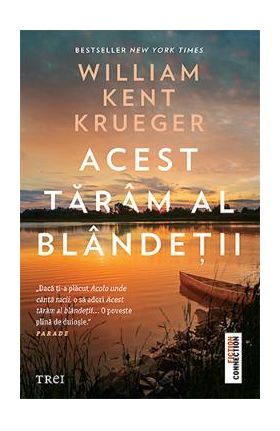 Acest taram al blandetii - William Kent Krueger