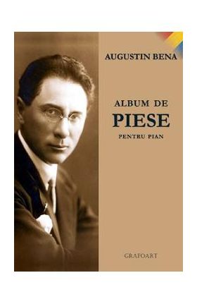 Album de piese pentru pian - Augustin Bena