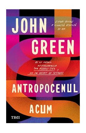 Antropocenul acum - John Green