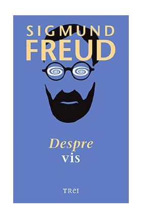 Despre vis - Sigmund Freud