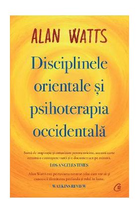 Disciplinele orientale si psihoterapia occidentala - Alan Watts