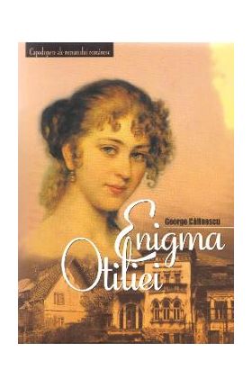 Enigma Otiliei - George Calinescu