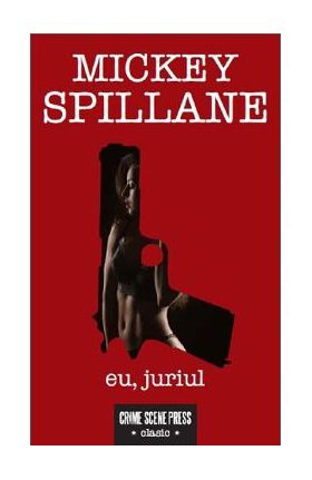 Eu, juriul - Mickey Spillane