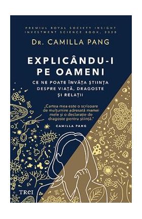 Explicandu-i pe oameni - Dr. Camilla Pang