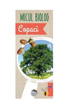 Micul biolog: Copaci - Anita van Saan