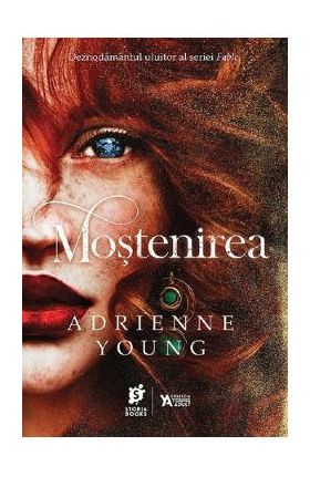 Mostenirea - Adrienne Young