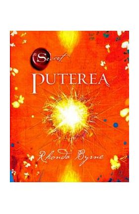 Puterea - Rhonda Byrne