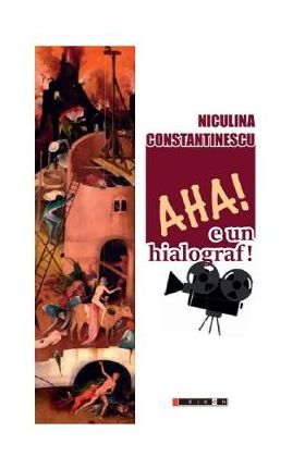 Aha! E un hialograf! - Niculina Constantinescu