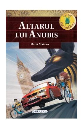 Clubul detectivilor. Altarul lui Anubis - Maria Maneru