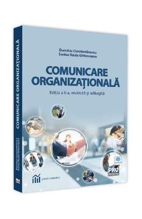 Comunicare organizationala - Dumitru Constantinescu, Sorina Raula Girboveanu