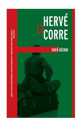 Dupa razboi - Herve Le Corre