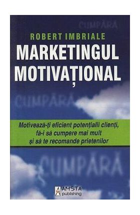 Marketingul motivational - Robert Imbriale