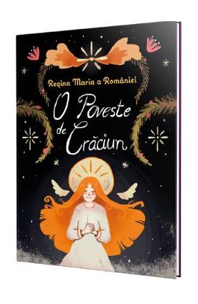 O poveste de Craciun - Regina Maria a Romaniei
