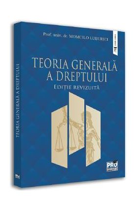 Teoria generala a dreptului - Momcilo Luburici