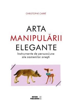 Arta manipularii elegante - Christophe Carre