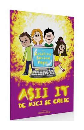 Asii IT de mici se cresc - Cristina Sorina Popa