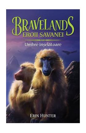 Bravelands Vol.4: Umbre inselatoare - Erin Hunter
