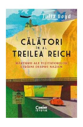 Calatori in al Treilea Reich - Julia Boyd