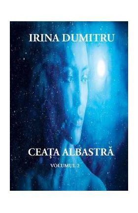 Ceata albastra Vol.2 - Irina Dumitru