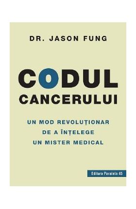 Codul cancerului - Jason Fung