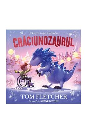 Craciunozaurul - Tom Fletcher