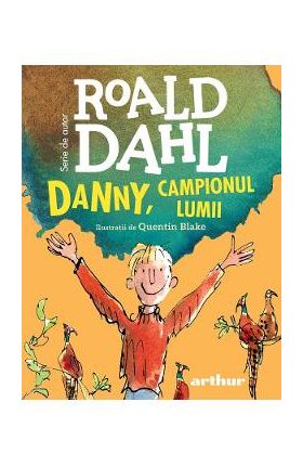 Danny, campionul lumii - Roald Dahl