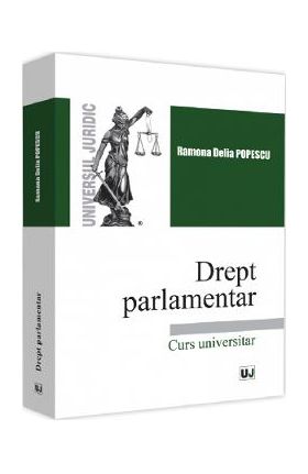 Drept parlamentar - Ramona Delia Popescu