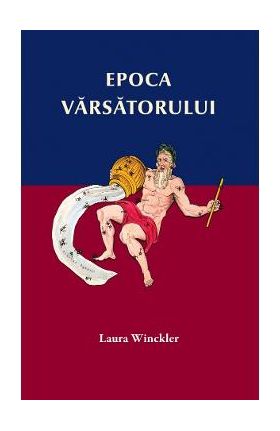 Epoca varsatorului - Laura Winckler