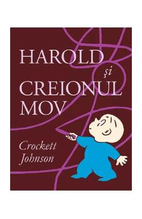 Harold si creionul mov - Crockett Johnson