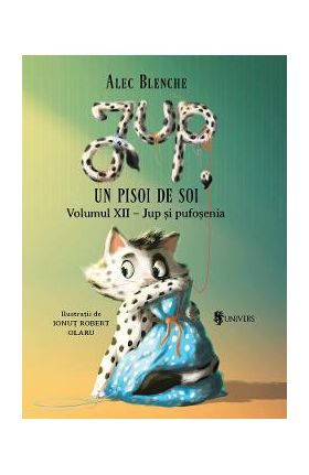 Jup, un pisoi de soi. Vol.12: Jup si pufosenia - Alec Blenche