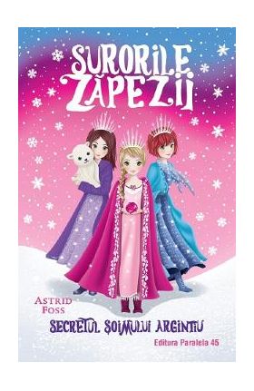 Surorile zapezii Vol.1: Secretul soimului argintiu - Astrid Foss