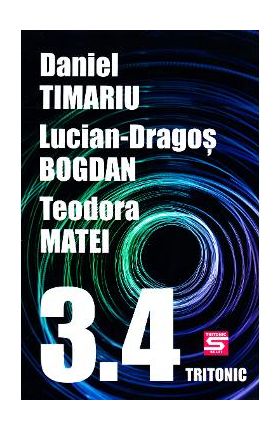 3.4 - Daniel Timariu, Lucian-Dragos Bogdan, Teodora Matei