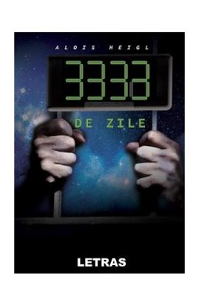 3333 de zile - Alois Heigl