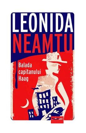 Balada Capitanului Haag - Leonida Neamtu