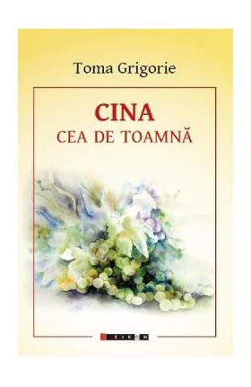 Cina cea de toamna - Toma Grigorie