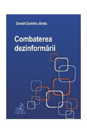 Combaterea dezinformarii - Daniel Dumitru Bratu