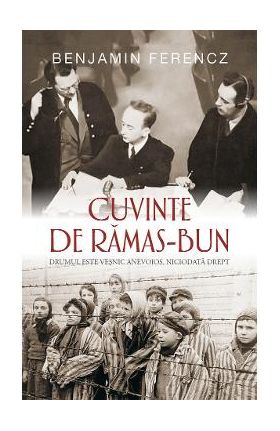 Cuvinte de ramas-bun - Benjamin Ferencz
