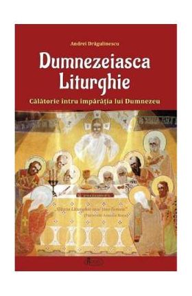 Dumnezeiasca Liturghie - Andrei Dragulinescu