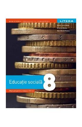 Educatie sociala - Clasa 8 - Manual - Elena Lucia Balan, Ortansa Moise, Hera Elena Violeta