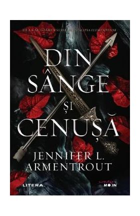 Din sange si cenusa - Jennifer L. Armentrout